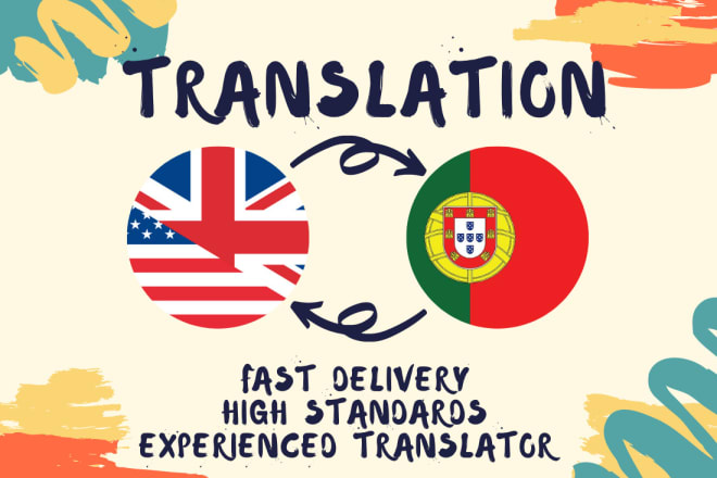 I will translate any text from english to portuguese or vice versa