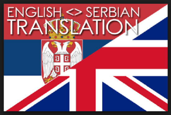 I will translate anything you want from serbian to english and vice versa