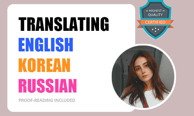 I will translate english, russian and korean