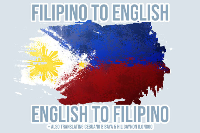 I will translate filipino to english or vice versa