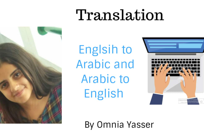 I will translate from english to arabic and vice versa