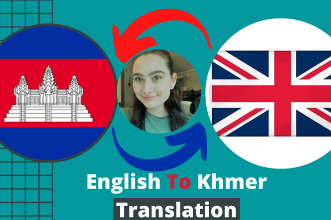 I will translate professional english to khmer language