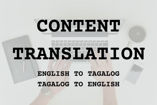 I will translate your english content to tagalog or vice versa