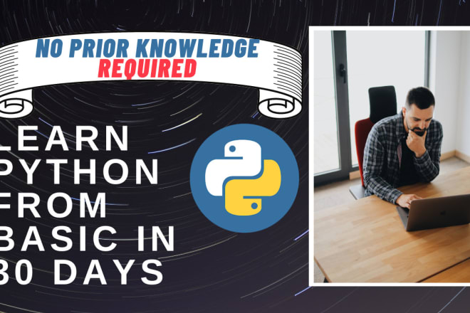 I will tutor or teach python programming from basic in 30 days