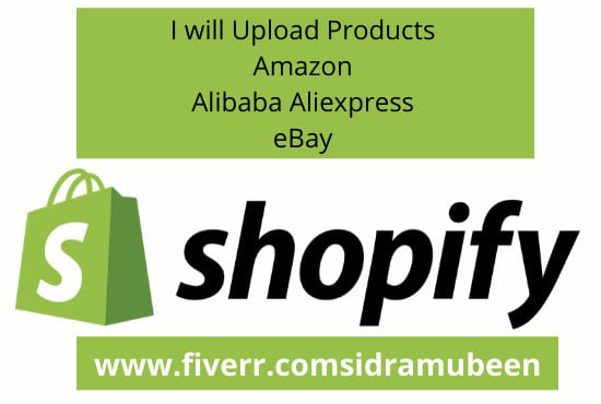 I will upload products on shopify from alibaba aliexpress amazon