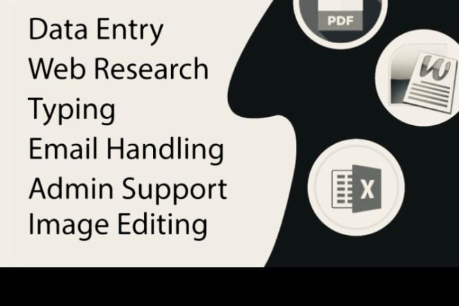 I will work as your virtual assistant for data entry data scrapping and web research