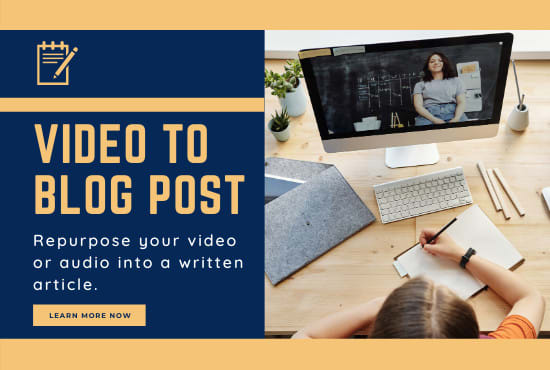 I will write an article from your video or audio file by repurposing content