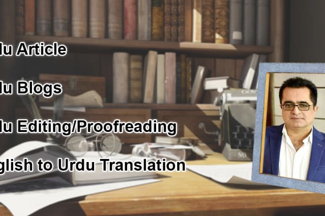 I will write, edit, proofread urdu articles