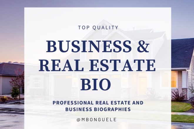 I will write professional real estate bio and business bio for you