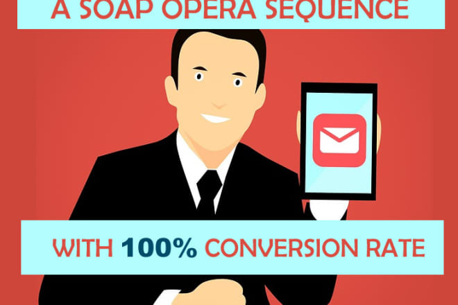 I will write soap opera emails that will boost your conversion rate