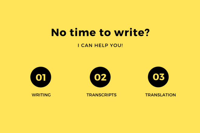 I will write, translate and transcript what you need