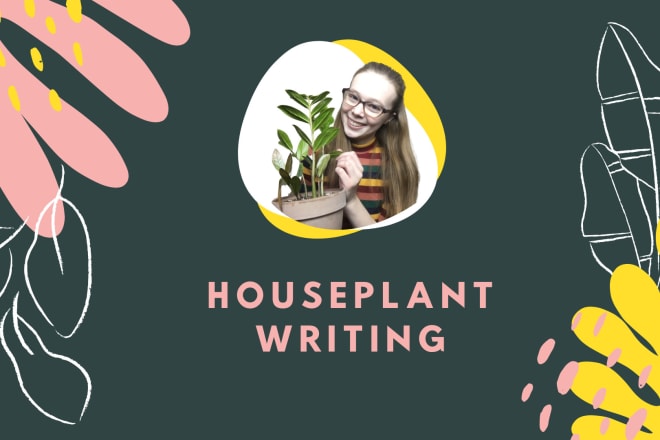 I will write your blog posts about plants and gardening