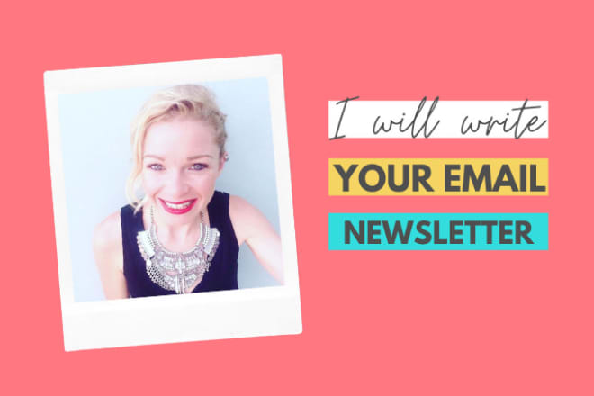 I will write your newsletter or marketing email