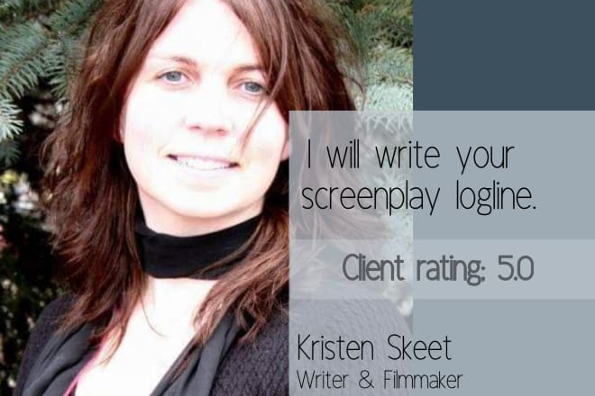 I will write your screenplay logline