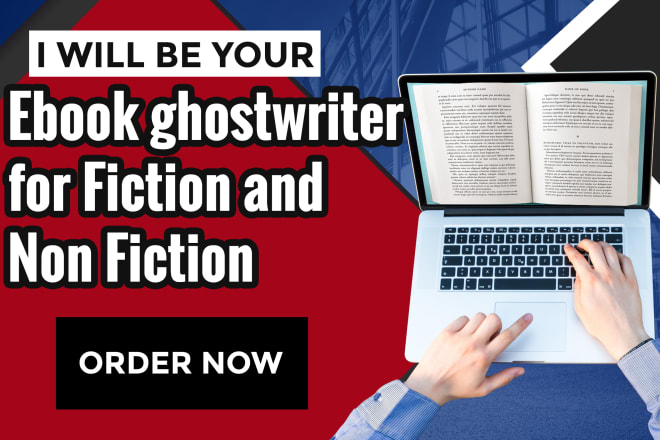 I will be your ebook ghostwriter for fiction and non fiction