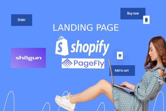 I will design shopify landing page by shogun, pagefly and gempages in 12 hours