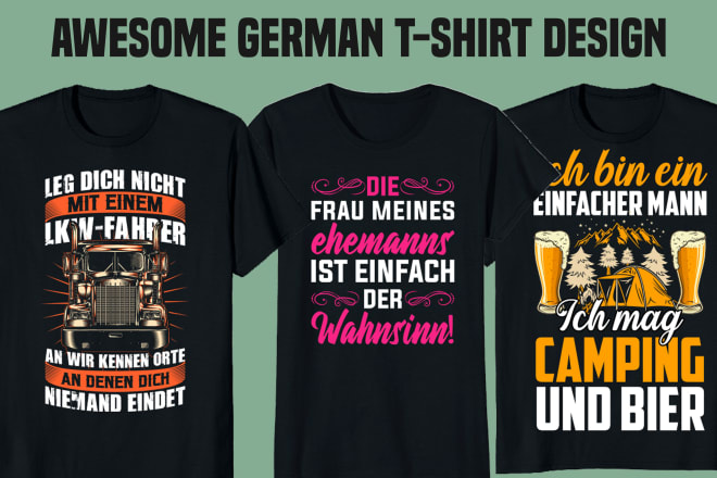 I will do awesome and bulk custom german t shirt design