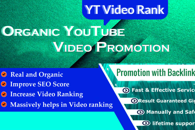 I will do organic youtube video promotion with backlinks and SEO