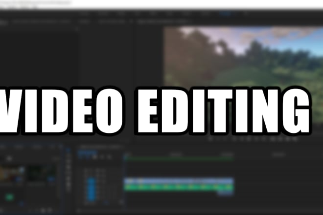 I will edit all type of videos