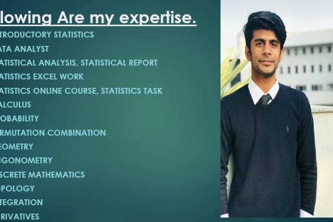 I will assist you in statistics, calculus, probability, algebratask