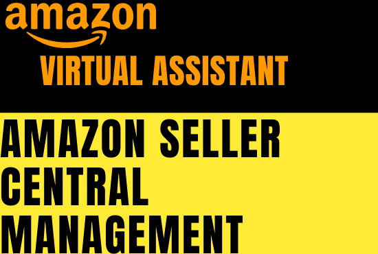 I will be amazon freelance virtual assistant, manage seller center