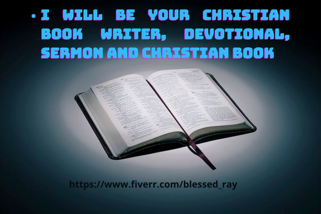 I will be your christian book writer, devotional, sermon and christian book