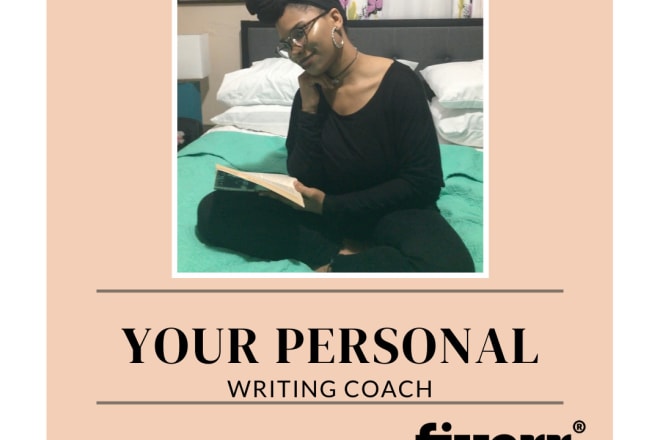 I will be your personal writing coach