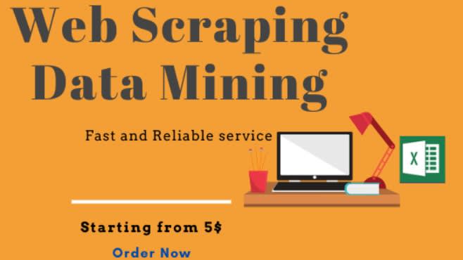 I will complete your web scraping and data mining works