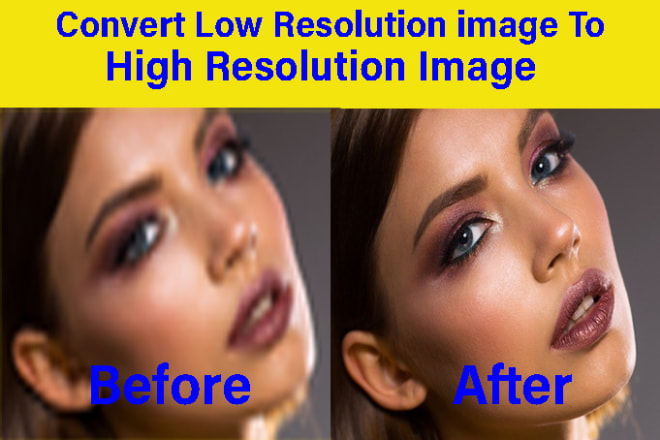 I will convert low resolution photo to high resolution photo and background removal