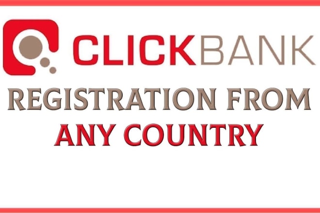 I will create clickbank account for you