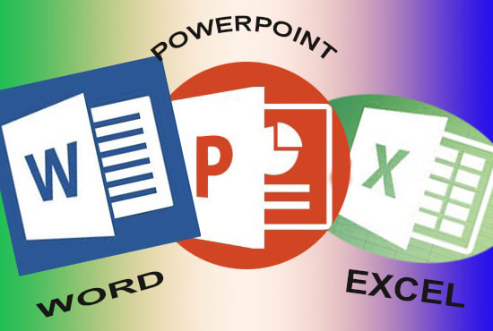 I will create edit format anything in word powerpoint and excel