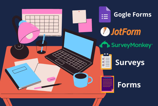 I will create google form and jot form for you in 24 hrs