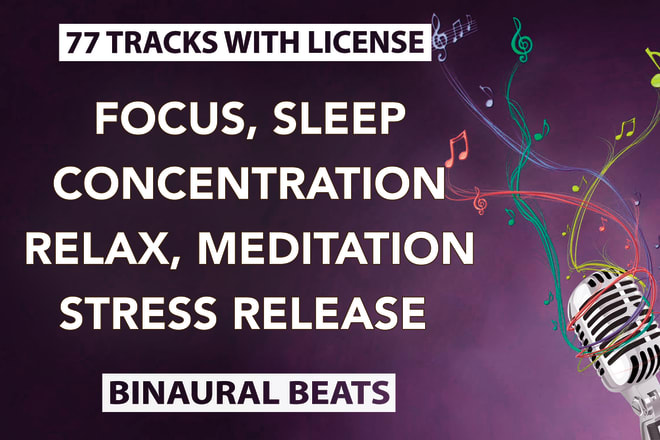I will deliver 77 tracks binaural beats music for meditation relax with youtube license