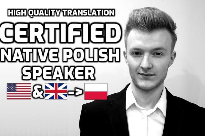 I will deliver a perfect english to polish translation by native