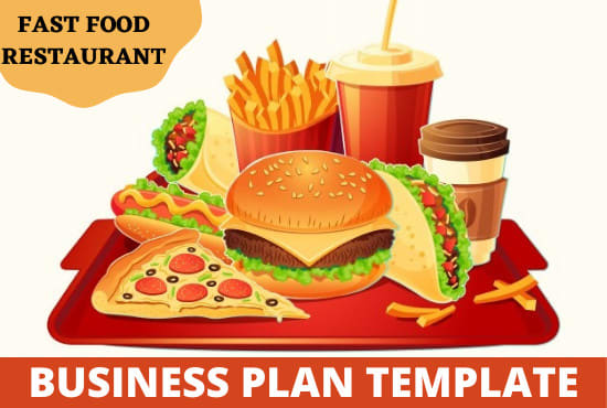 I will deliver business plan template of fast food restaurant