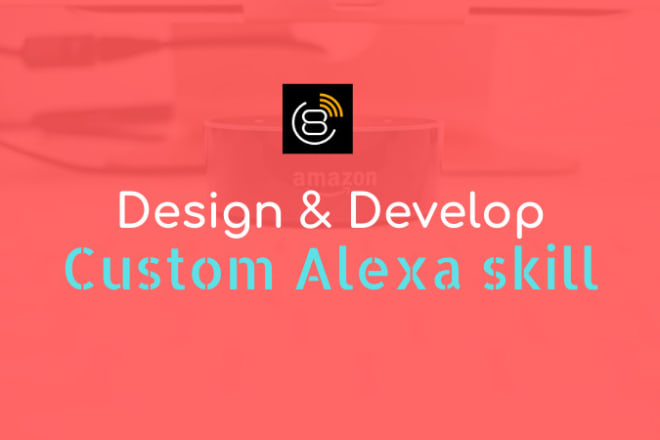 I will design and develop custom alexa skill