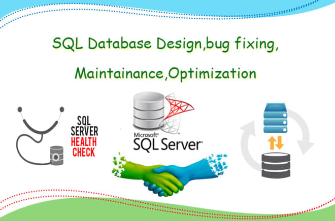 I will develop microsoft sql database design, restructure or optimize queries