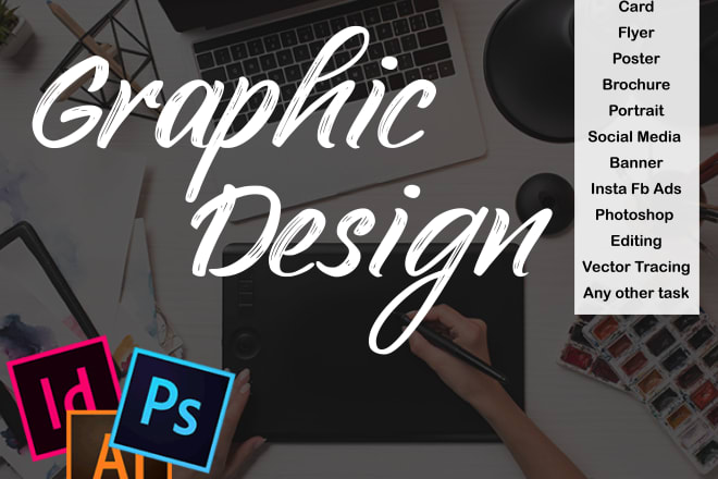 I will do any kind of graphic design job in photoshop illustrator