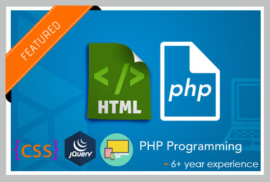 I will do any php, html, css3, ajax, jquery coding