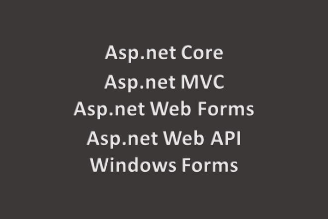 I will do asp net mvc, asp net core, web api and web forms