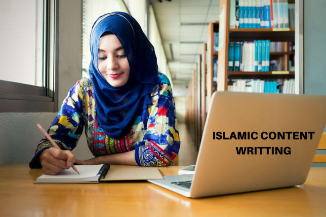 I will do islamic content writing and islamic research on any topic