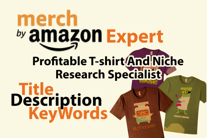 I will do merch by amazon tshirt research with keywords and design