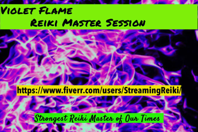 I will do violet flame reiki master healing