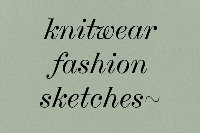 I will draw a knitwear fashion sketch by hand and edit on photoshop