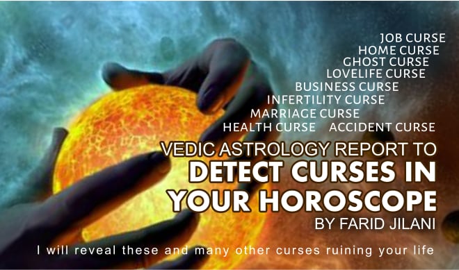 I will find misery causing curses in your life with vedic astrology