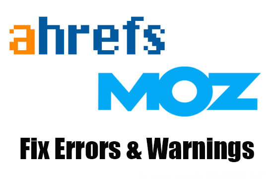 I will fix ahrefs or moz pro SEO site audit errors