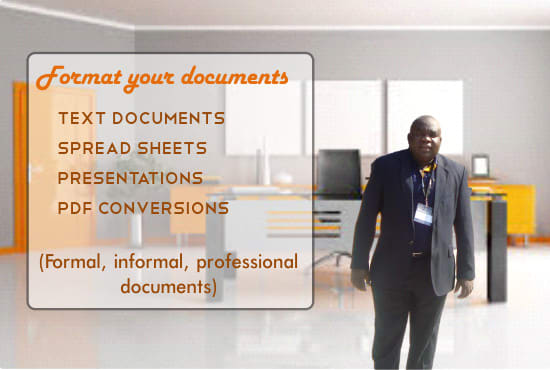 I will format your files in ms word, excel, powerpoint and can convert to or from PDF