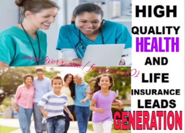 I will generate health insurance life insuranc leads, health insurance leads generation