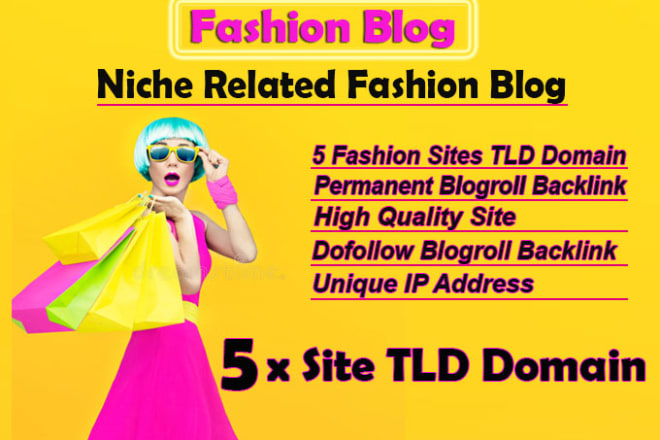 I will give link 5 site fashion tld blogroll permanent