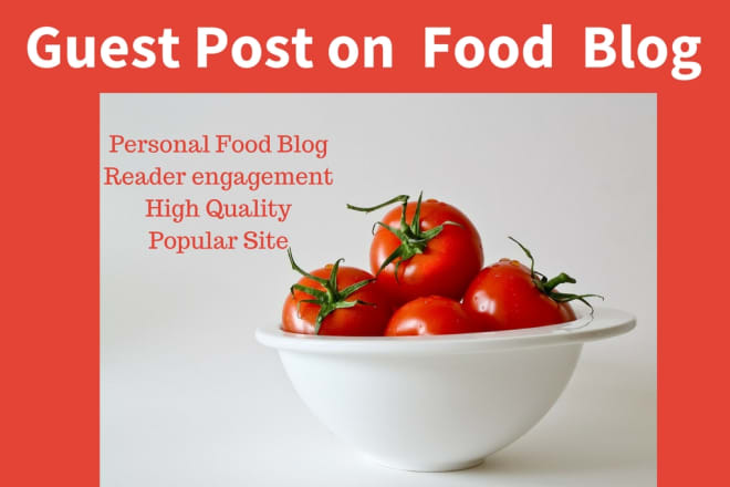 I will guest post your article in my food blog